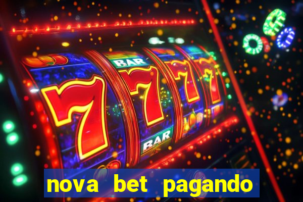 nova bet pagando no cadastro